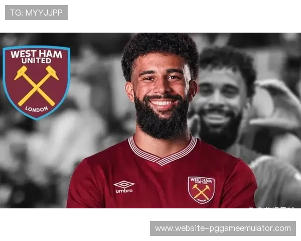 西汉姆48小时连签两将,冬窗投入超5000万欧